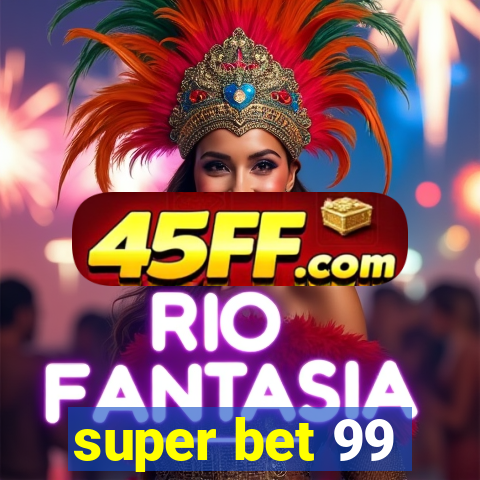super bet 99